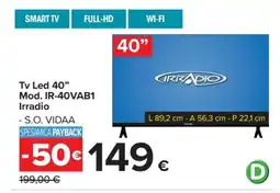 Carrefour Tv Led 40” Mod. IR-40VAB1 Irradio offerta