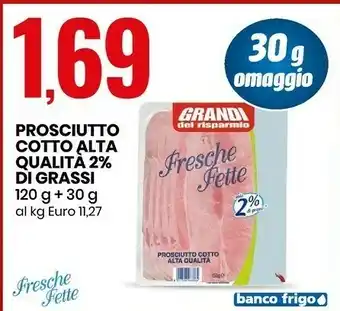 Eurospin Prosciutto cotto solo 2% di grassi 120 g(ml) offerta