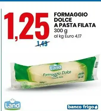 Eurospin Formaggio dolce a pasta filata 300 g 300 g(ml) offerta