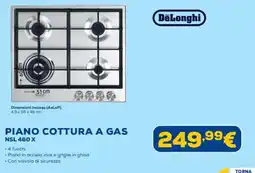 Euronics DeLonghi Piano Cottura a Gas NSL 460 X offerta