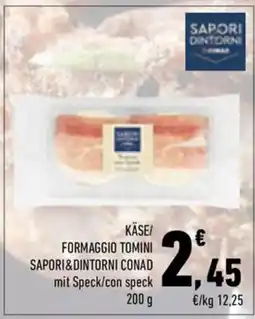 Conad City FORMAGGIO TOMINI SAPORI&DINTORNI CONAD offerta
