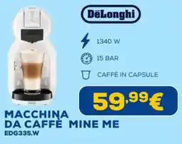 Euronics DeLonghi MACCHINA DA CAFFÈ MINE ME offerta