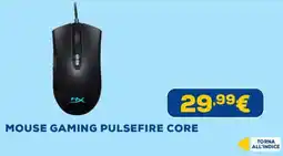 Euronics MOUSE GAMING PULSEFIRE CORE offerta