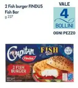 Galassia 2 Fish burger FINDUS Fish Bar offerta