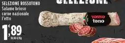 Rossotono Carrefour Selezione rossotono salame brioso carne nazionale l'etto offerta