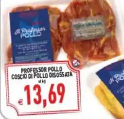 Supermercati Agorà Professor Pollo Coscio di Pollo Disossata offerta
