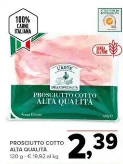 Todis L'ARTE DELLE SPECIALITÀ PROSCIUTTO COTTO ALTA QUALITÀ offerta