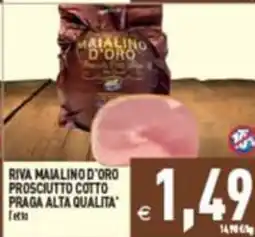 Supermercati Agorà Riva Maalino d'Oro Prosciutto Cotto Praga Alta Qualita' offerta