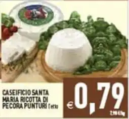 Supermercati Agorà CASEIFICIO SANTA MARIA RICOTTA DI PECORA PUNTURI offerta