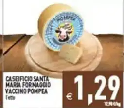 Supermercati Agorà Caseificio Santa Maria Formaggio Vaccino Pompea offerta