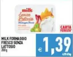 Supermercati Agorà Milk Formaggio Fresco Senza Lattosio offerta