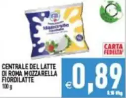 Supermercati Agorà CENTRALE DEL LATTE DI ROMA MOZZARELLA FIORDILATTE offerta