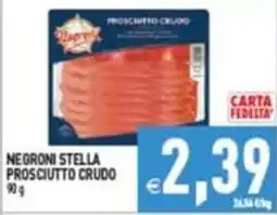 Supermercati Agorà NEGRONI STELLA PROSCIUTTO CRUDO offerta