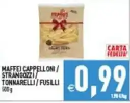 Supermercati Agorà MAFFEI CAPPELLONI / STRANGOLZI / TONNARELLI / FUSILLI offerta