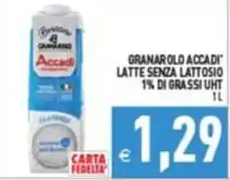 Supermercati Agorà Granarolo Accadi Latte Senza Lattosio 1% di Grassi UHT offerta