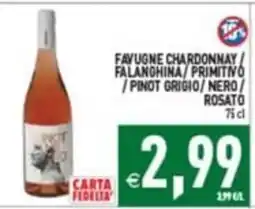 Supermercati Agorà Favugne Chardonnay / Falanghina / Primitivo / Pinot Grigio / Nero / Rosato offerta