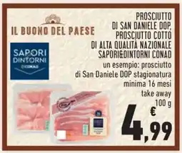 Conad Prosciutto di San Daniele DOP, Prosciutto Cotto di Alta Qualità Nazionale Sapori&Dintorni Conad offerta