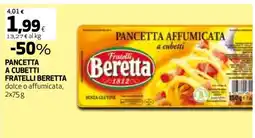 Coop PANCETTA A CUBETTI FRATELLI BERETTA offerta