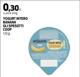 Coop YOGURT INTERO BANANA GLI SPESOTTI COOP offerta