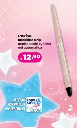 Acqua & Sapone L'ORÉAL Infaillible Grip matita occhi eyeliner gel automatica offerta