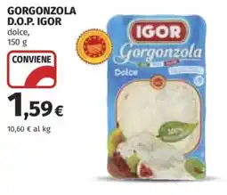 Coop Gorgonzola D.O.P. IGOR offerta