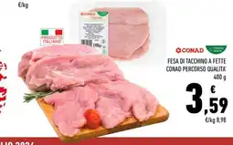 Conad Fesa di tacchino a fette CONAD Percorso Qualita' offerta