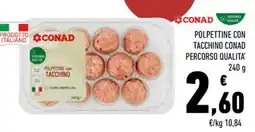 Conad Polpette con Tacchino Conad offerta