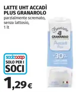 Coop LATTE UHT ACCADÌ PLUS GRANAROLO offerta
