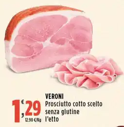 Rossotono Carrefour VERONI Prosciutto cotto scelto senza glutine offerta