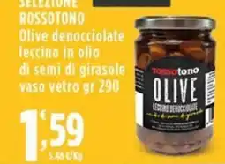 Rossotono Carrefour ROSSOTONO Olive denocciolate leccino offerta