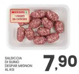 Despar Salsiccia di suino Despar Mignon offerta