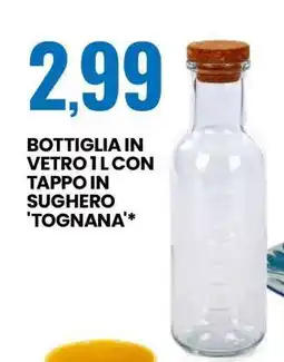 Eurospin BOTTIGLIA IN VETRO 1L CON TAPPO IN SUGHERO 'TOGNANA' offerta