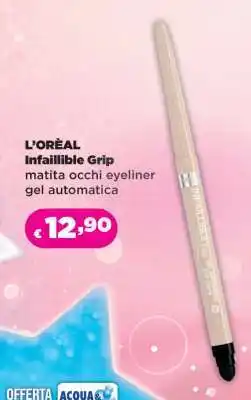 Acqua & Sapone L'ORÉAL Infaillible Grip offerta