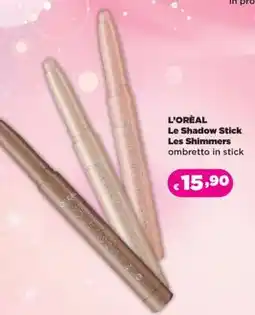 Acqua & Sapone L'ORÉAL Le Shadow Stick Les Shimmers offerta