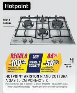 Trony Hotpoint ariston piano cottura a gas 60 CM PCN642T/IX offerta