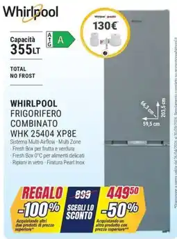 Trony Whirlpool frigorifero combinato WHK 25404 XP8E offerta