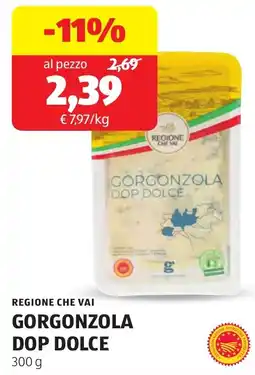 ALDI REGIONE CHE VAI GORGONZOLA DOP DOLCE offerta