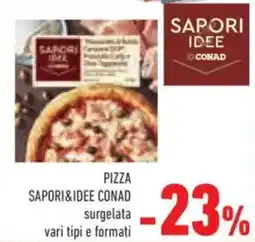 Conad Pizza Sapori&Idee Conad offerta