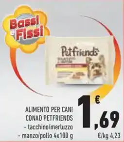 Conad ALIMENTO PER CANI CONAD PETFRIENDS offerta