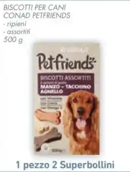 Conad Biscotti per cani Conad Petfriends offerta