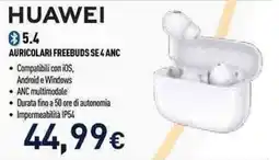 Unieuro HUAWEI AURICOLARI FREEBUDS SE 4 ANC offerta