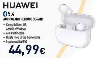 Unieuro HUAWEI AURICOLARI FREEBUDS SE 4 ANC offerta