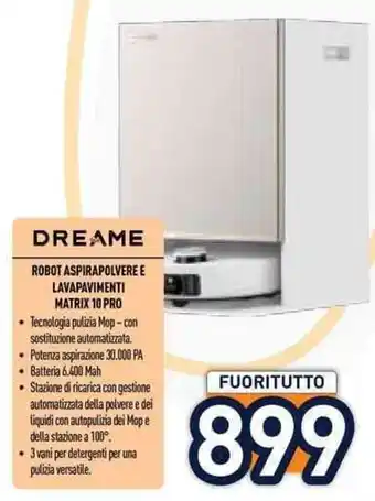 Unieuro DREAME ROBOT ASPIRAPOLVERE E LAVAPAVIMENTI MATRIX 10 PRO offerta