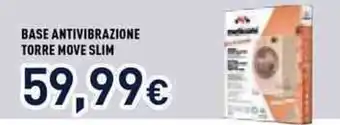 Unieuro BASE ANTIVIBRAZIONE TORRE MOVE SLIM offerta