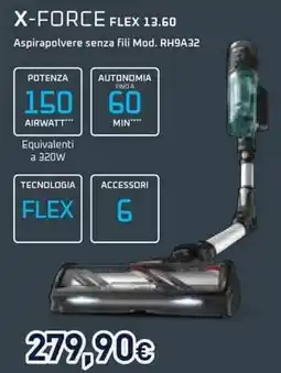 Unieuro X-FORCE FLEX 13.60 Aspirapolvere senza fili Mod. RH9A32 offerta