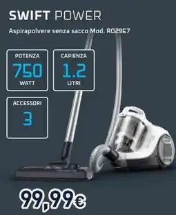 Unieuro SWIFT POWER Aspirapolvere senza sacco Mod. RO2957 offerta