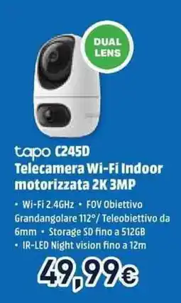 Unieuro tapo C245D Telecamera Wi-Fi Indoor motorizzata 2K 3MP offerta