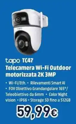 Unieuro tapo TC47 Telecamera Wi-Fi Outdoor motorizzata 2K 3MP offerta