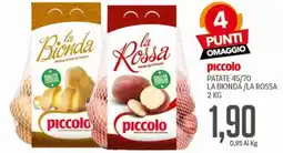 Supermercati Piccolo Patate La Bionda / La Rossa offerta