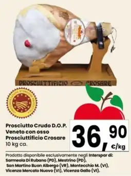 Interspar Prosciutto Crudo D.O.P. Veneto con osso Prosciuttificio Crosare offerta